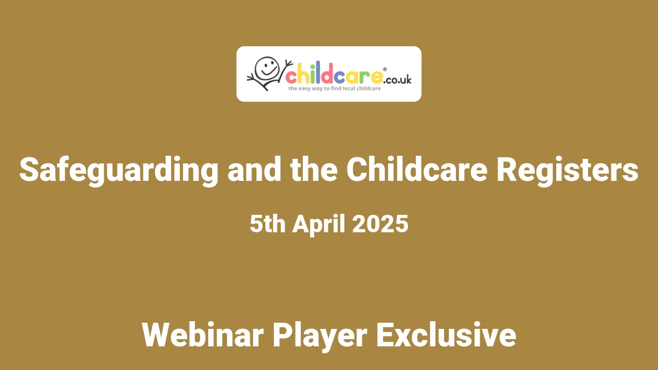 Safeguarding and the Childcare Registers poster