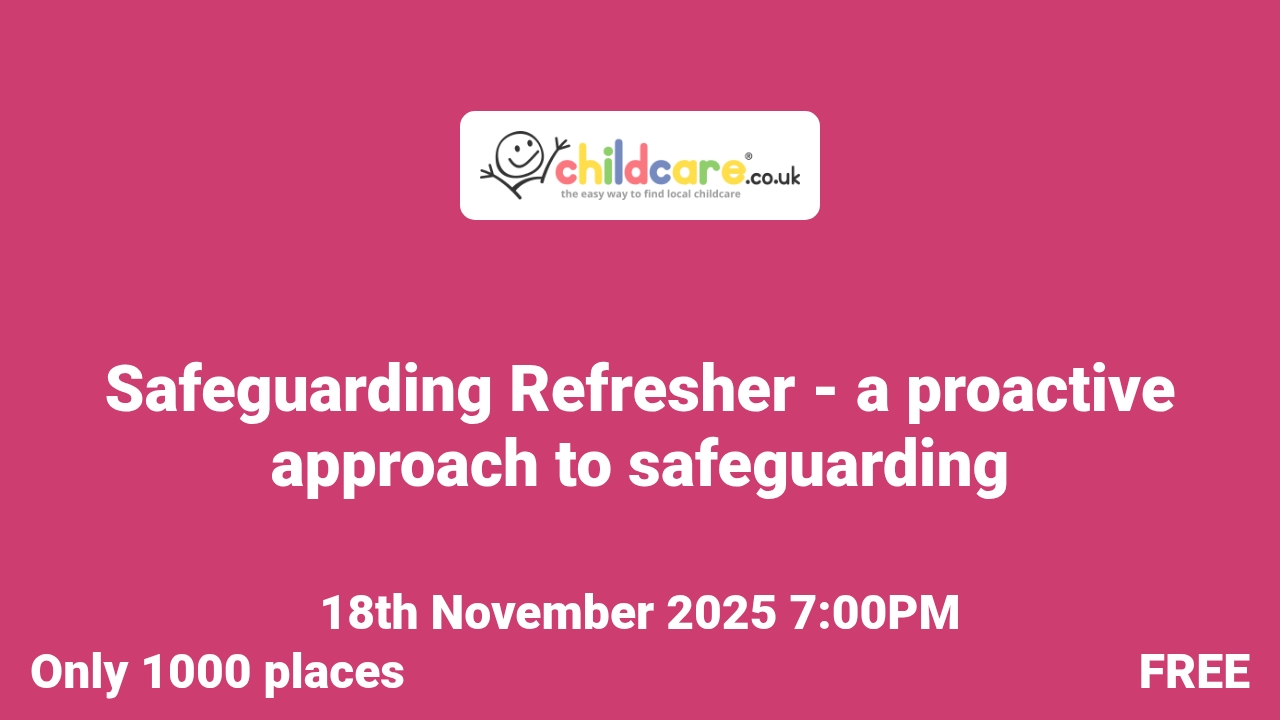 Safeguarding Refresher - a proactive approach to safeguarding Poster