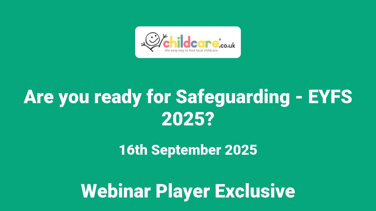 Are you ready for Safeguarding - EYFS 2025?  poster