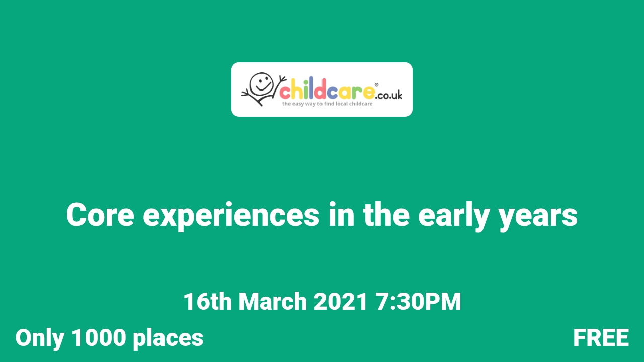 Core experiences in the early years Childcare.co.uk