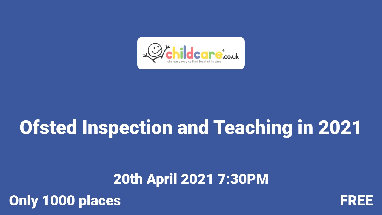 Ofsted Inspection and Teaching in 2021 Childcare.co.uk