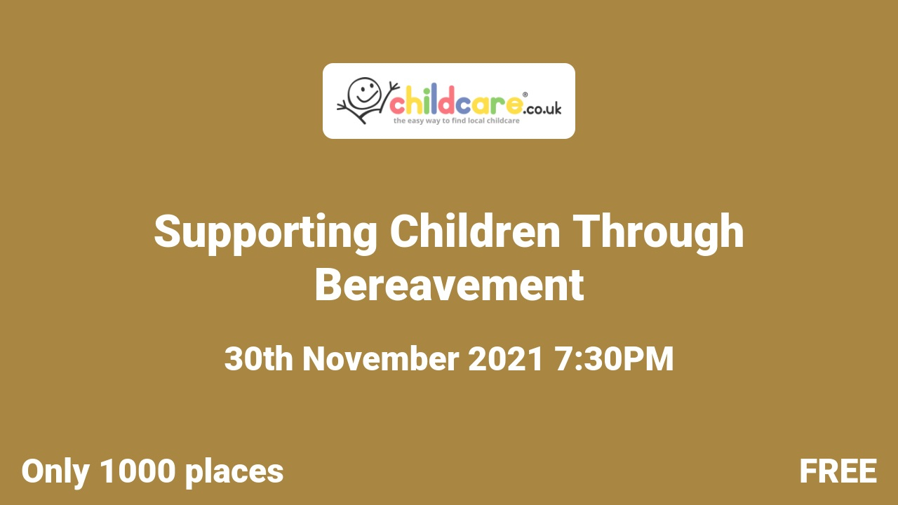 Supporting Children Through Bereavement  poster